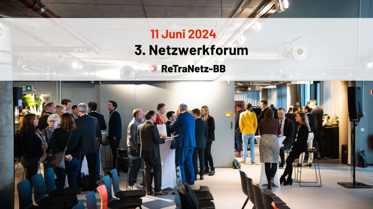 3. Netzwerkforum ReTraNetz-BB für und mit der Automobil- und Zuliefererindustrie 3. Netzwerkforum ReTraNetz-BB für und mit der Automobil- und Zuliefererindustrie