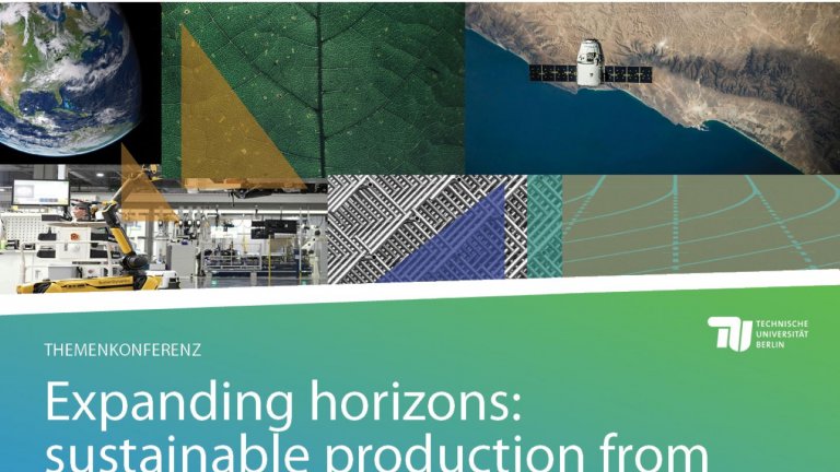 Themenkonferenz "Expanding Horizons: Sustainable Production from Earth to Space"